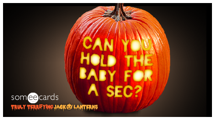 Truly Terrifying Jack O' Lantern: Hold the baby
