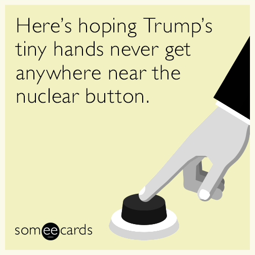 Here’s hoping Trump’s tiny hands never get anywhere near the nuclear button.