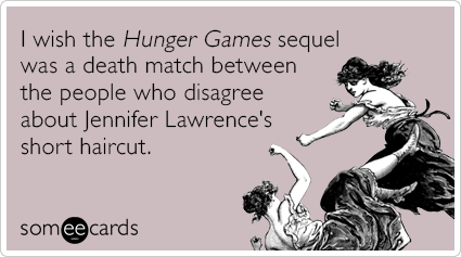 I wish the Hunger Games sequel was a death match between the people who disagree about Jennifer Lawrence's short haircut.