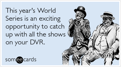 This year's World Series is an exciting opportunity to catch up with all the shows on your DVR