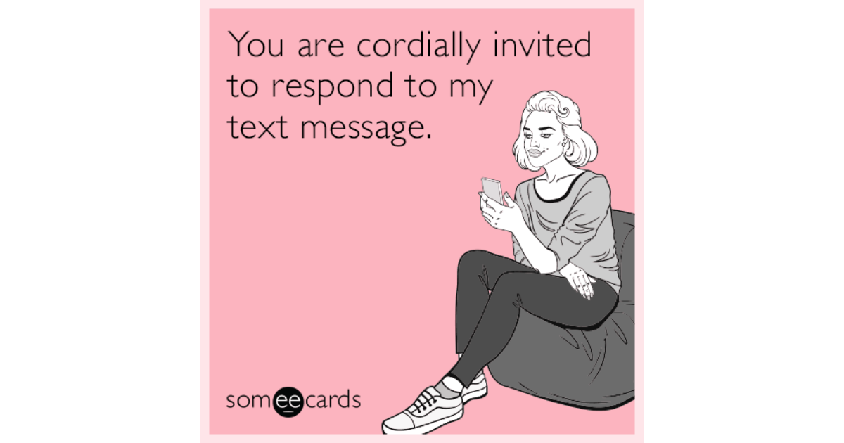 you-are-cordially-invited-to-respond-to-my-text-message-friendship-ecard