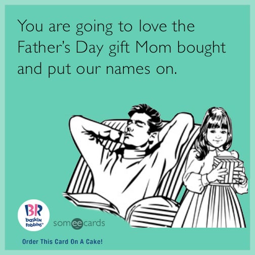 You are going to love the Father's Day gift Mom bought and put our names on.