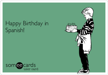 happy birthday mexican ecard