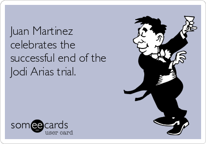 
Juan Martinez
celebrates the
successful end of the
Jodi Arias trial.