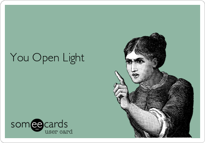                                                                                     


You Open Light       
    
 

