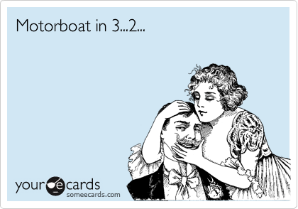 Motorboat in 3...2...