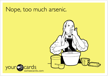 Nope, too much arsenic.