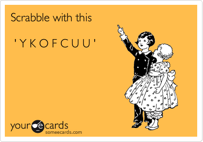 Scrabble with this     

 ' Y K O F C U U '