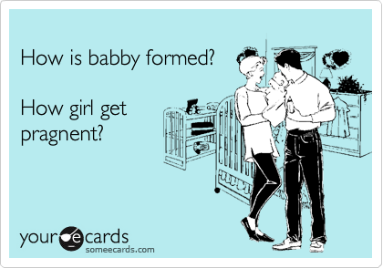 
How is babby formed?

How girl get
pragnent?
