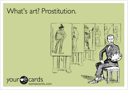 What's art? Prostitution.