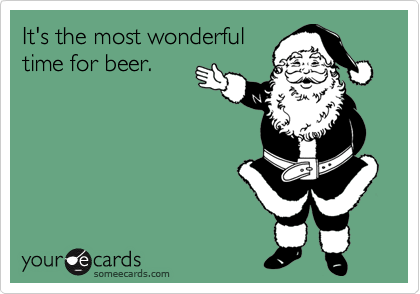 It's the most wonderful
time for beer.