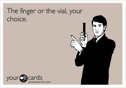 The finger or the vial, your
choice. 