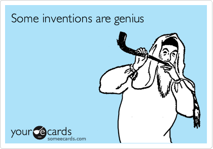 Some inventions are genius