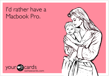I'd rather have a
Macbook Pro. 