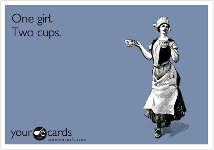 One girl.
Two cups.