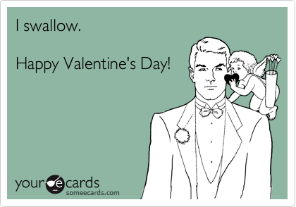 I swallow.

Happy Valentine's Day!