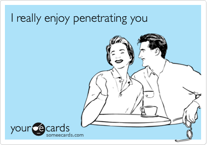I really enjoy penetrating you