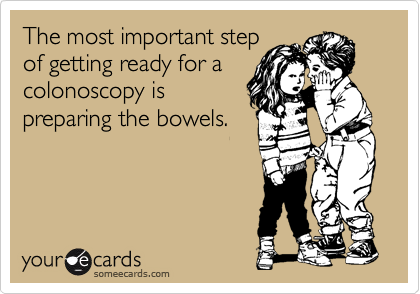The most important step
of getting ready for a
colonoscopy is
preparing the bowels.