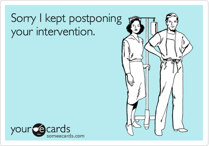 Sorry I kept postponing
your intervention.