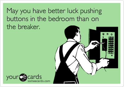 May you have better luck pushing buttons in the bedroom than on the breaker.