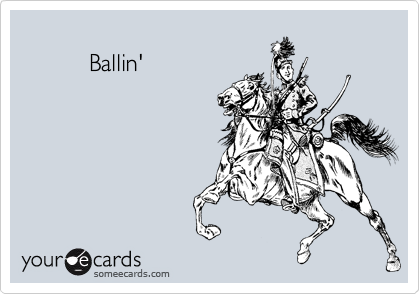 
          Ballin'