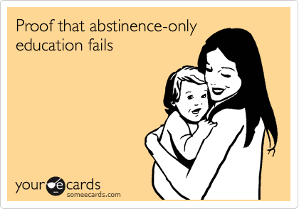 Proof that abstinence-only
education fails