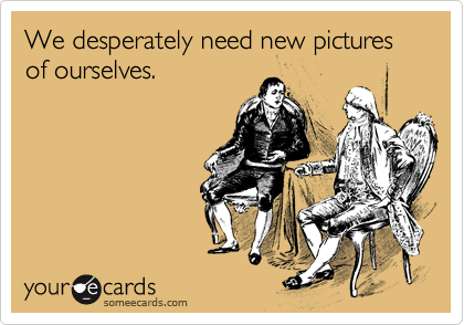 We desperately need new pictures of ourselves.
