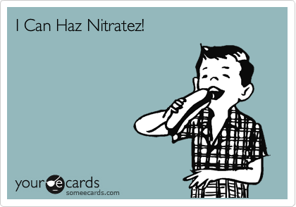 I Can Haz Nitratez!