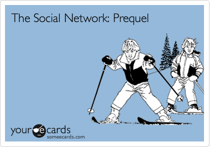 The Social Network: Prequel