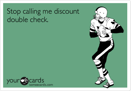 Stop calling me discount
double check.
