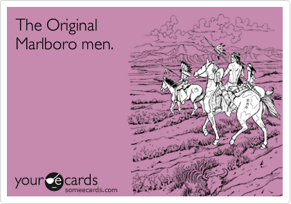 The Original 
Marlboro men.