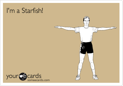 I'm a Starfish!