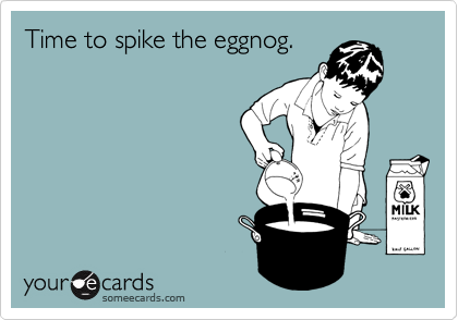 Time to spike the eggnog.