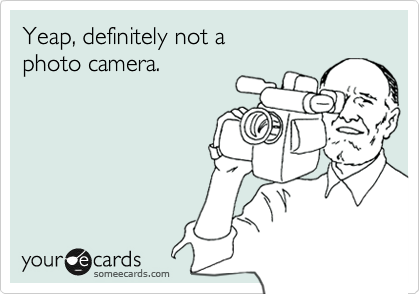 Yeap, definitely not a
photo camera.