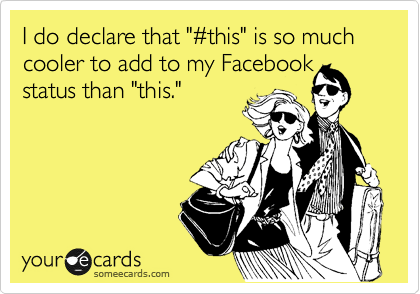 I do declare that "%23this" is so much cooler to add to my Facebook status than "this."