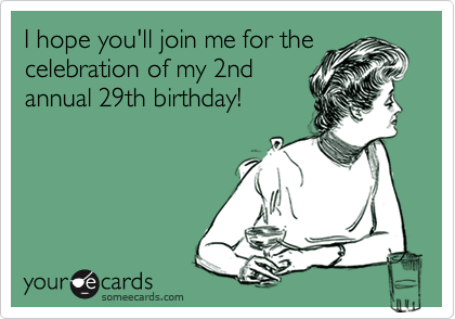 It's my birthday! (again x2) And as usual. I'll be celebrating