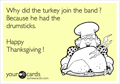 why did the turkey volunteer to be the drummer