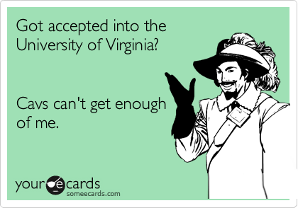 Got accepted into the
University of Virginia?


Cavs can't get enough
of me.