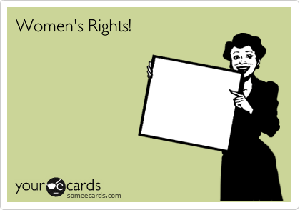 Women's Rights!