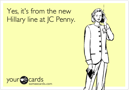 Yes, it's from the new
Hillary line at JC Penny.