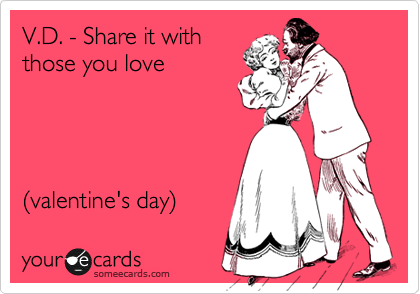 V.D. - Share it with
those you love 



 
%28valentine's day%29