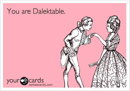 You are Dalektable.