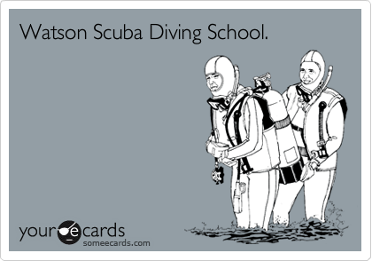 Watson Scuba Diving School.