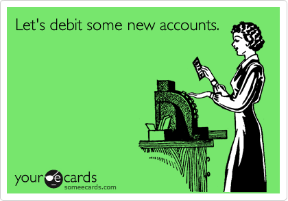 Let's debit some new accounts.