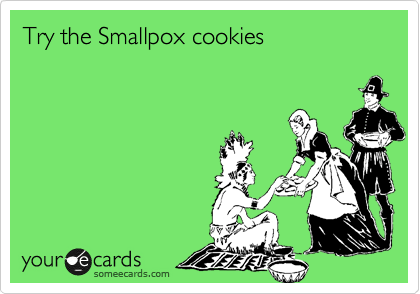 Try the Smallpox cookies