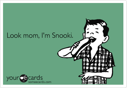 


Look mom, I'm Snooki.