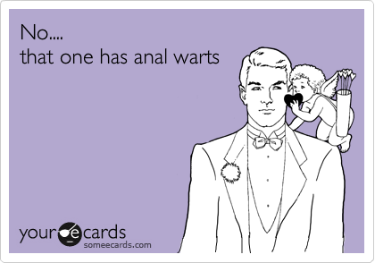No.... 
that one has anal warts