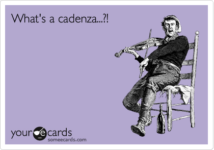 What's a cadenza...?!