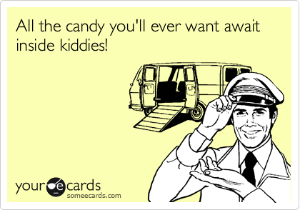 All the candy you'll ever want await inside kiddies!
