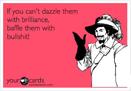 IF YOU CANT DAZZLE THEM WITH BRILLIANCE BAFFLE THEM WITH BULLSH!T HELMET STICKER 